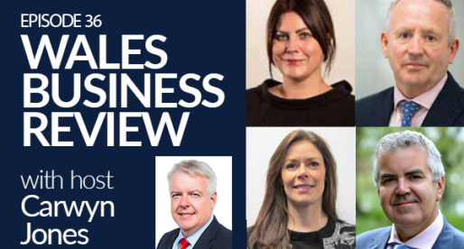 Wales Business Review – Episode 36