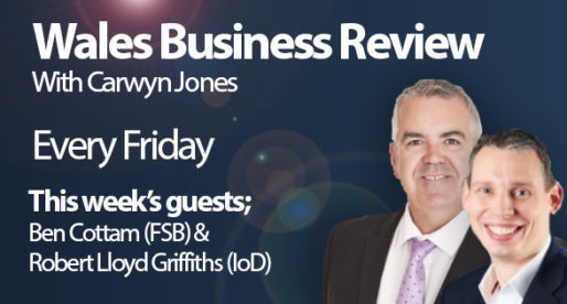 PODCAST<br>Wales Business Review – Episode 1