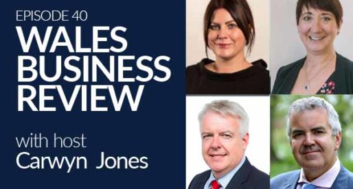 Wales Business Review – Episode 40