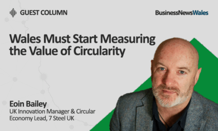 Wales Must Start Measuring the Value of Circularity
