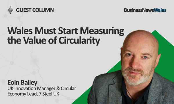 Wales Must Start Measuring the Value of Circularity