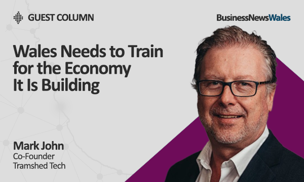 Wales Needs to Train for the Economy It Is Building  - skills