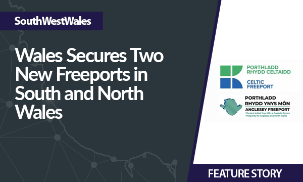 Wales Secures Two New Freeports in South and North Wales_SW