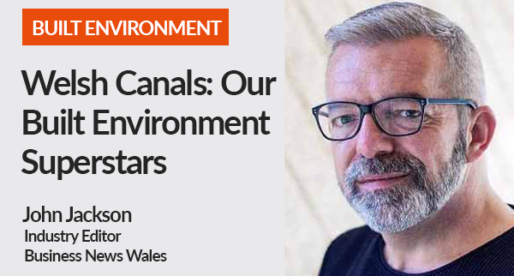 Welsh Canals: Our Built Environment Superstars