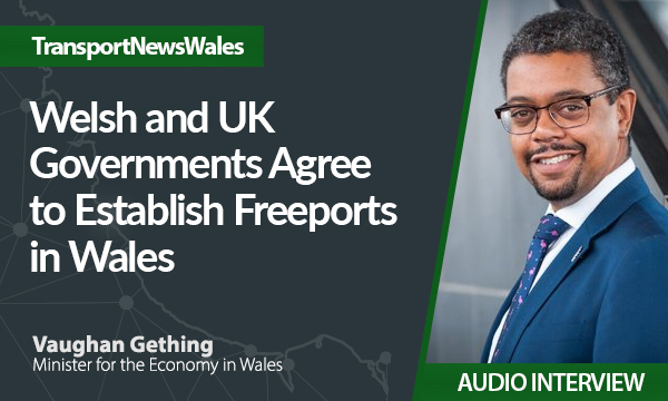 Welsh and UK Governments Agree to Establish Freeports in Wales