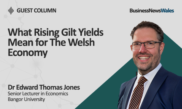 What Rising Gilt Yields Mean for The Welsh Economy - economy