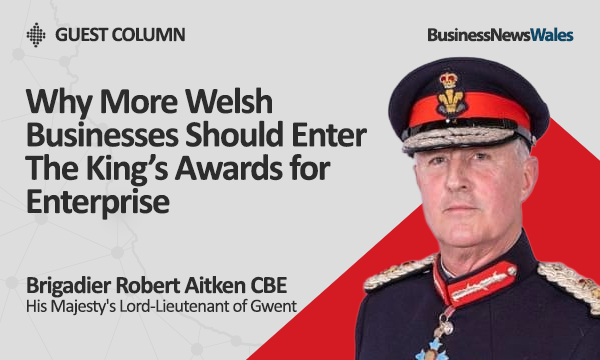 Why More Welsh Businesses Should Enter The King’s Awards for Enterprise