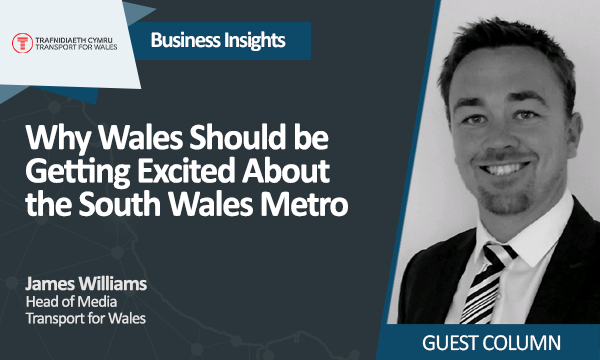 Why Wales Should be Getting Excited About the South Wales Metro