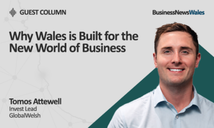 Why Wales is Built for the New World of Business