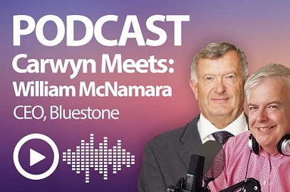 Carwyn Meets: William McNamara, CEO of Bluestone