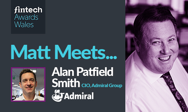 Matt Meets: Alan Patefield-Smith – CIO, Admiral Group Plc