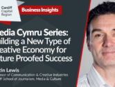 Media Cymru Series: Building a New Type of Creative Economy for Future Proofed Success