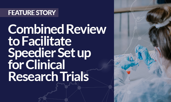 Combined Review to Facilitate Speedier Set up for Clinical Research Trials