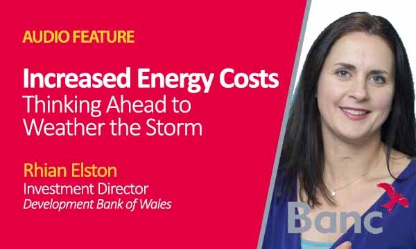 Increased Energy Costs – Thinking Ahead to Weather the Storm