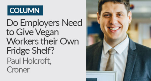 Do Employers Need to Give Vegan Workers their Own Fridge Shelf?