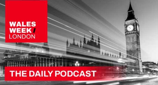 DAY 1 – The Wales Week London Podcast
