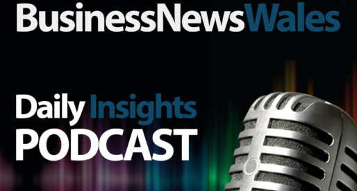 <strong>Business Insights Podcast</strong><br>Business News Wales Exclusives
