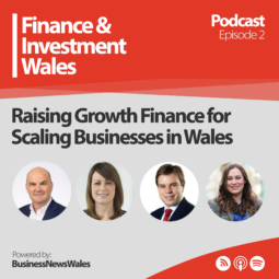 fin investment Episode 2 - Raising Growth Finance for Scaling Businesses in Wales
