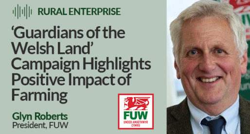 ‘Guardians of the Welsh Land’ Campaign Highlights Positive Impact of Farming