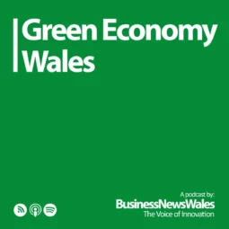 green economy wales Podcast _ Business News Wales