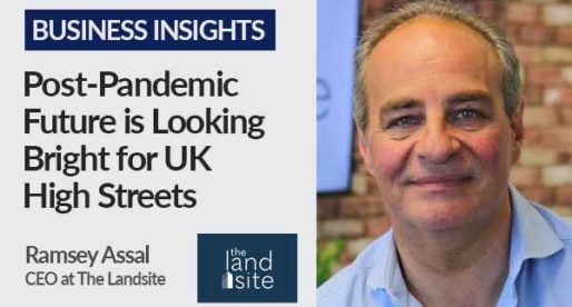 Post-Pandemic Future is Looking Bright for UK High Streets