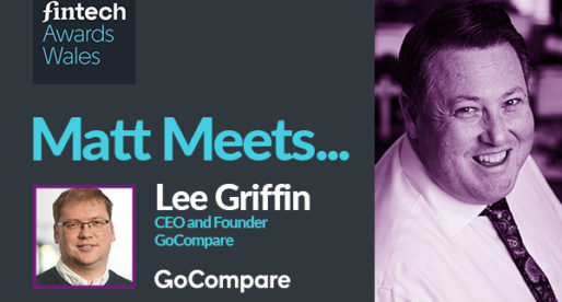 Matt Meets: Lee Griffin – CEO and Founder – GoCompare