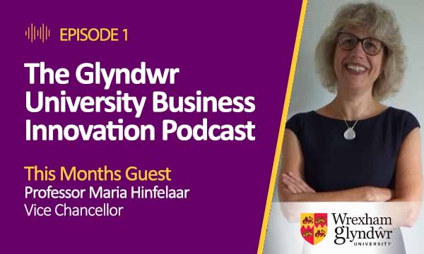 The Glyndwr University Business Innovation Podcast – Episode One
