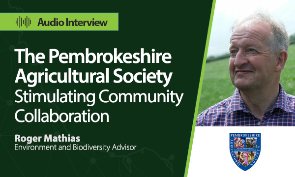 The Pembrokeshire Agricultural Society: Stimulating Community Collaboration