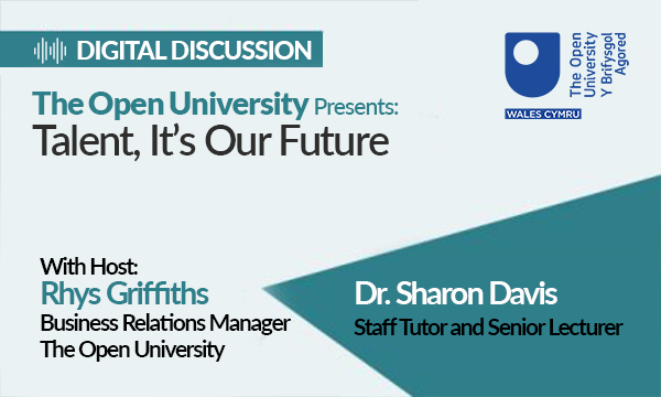 The Open University Presents: Talent, It’s Our Future – Dr Sharon Davis