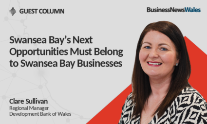 Swansea Bay’s Next Opportunities Must Belong to Swansea Bay Businesses - Finance