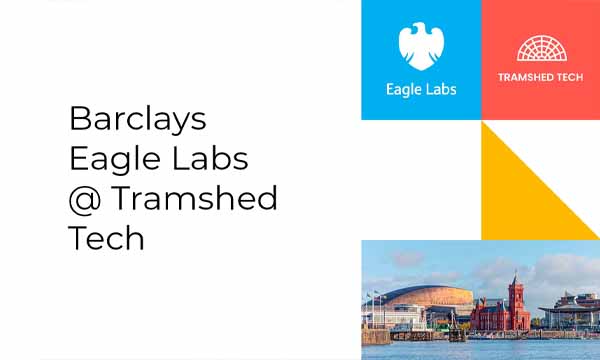 Barclays Eagle Labs and Tramshed Tech Partner on Business Support Series