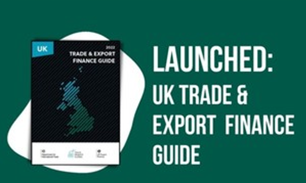 Supporting UK Businesses to Trade: Partners Create New Trade and Export Finance Guide