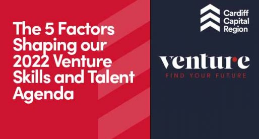 The 5 Factors Shaping our 2022 Venture Skills and Talent Agenda