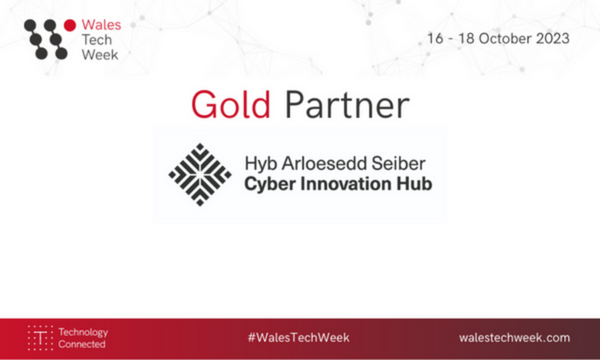 Cyber Innovation Hub to Showcase Cyber Capabilities at Wales Tech Week 2023
