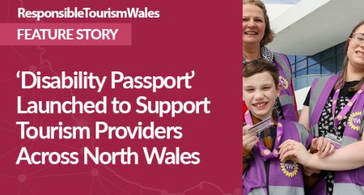 ‘Disability Passport’ Launched to Support Tourism Providers Across North Wales